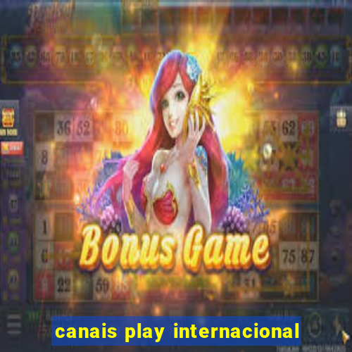 canais play internacional